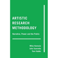 Artistic Research Methodology: Narrative, Power and the Public