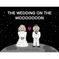 The Wedding on the Mooooooon