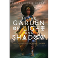 In the Garden of Light and Shadow: The Chronicles of Ada St. James