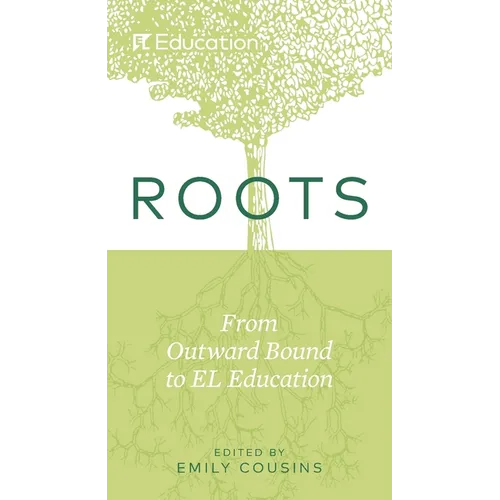 Roots: From Outward Bound to EL Education