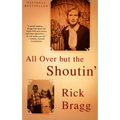 All Over But the Shoutin': A Memoir