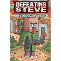 Defeating Steve Book 1: The Voice of a Villager