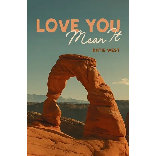Love You, Mean It