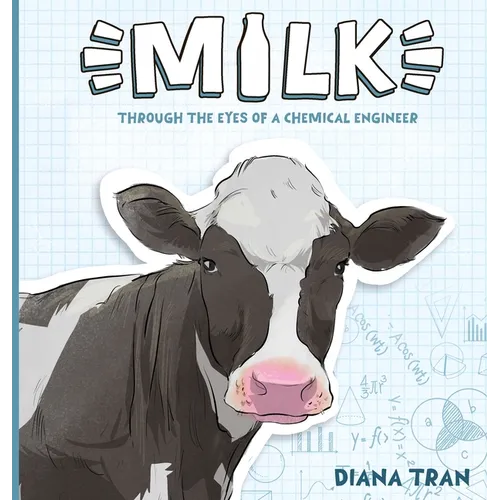 Milk: Through the Eyes of a Chemical Engineer