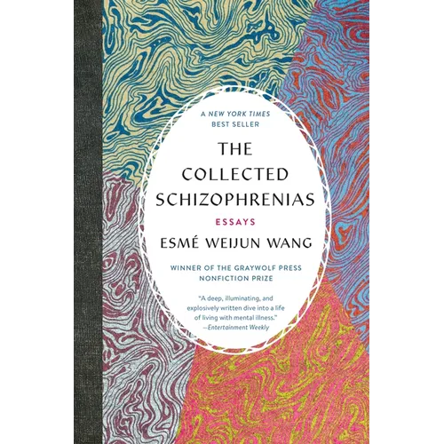 The Collected Schizophrenias: Essays