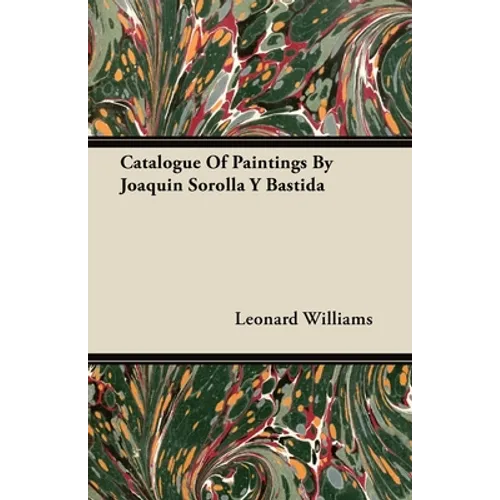 Catalogue Of Paintings By Joaquin Sorolla Y Bastida
