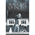 The Black Art of Incest and How I Survived the Betrayal