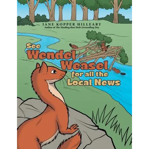 See Wendel Weasel for All the Local News