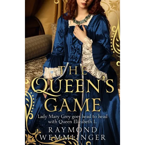 The Queen's Game: Lady Mary Grey goes head to head with Queen Elizabeth I...