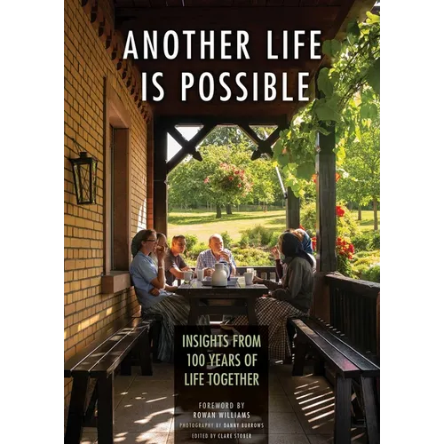 Another Life Is Possible: Insights from 100 Years of Life Together