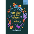 The Revolt Against Humanity: Imagining a Future Without Us