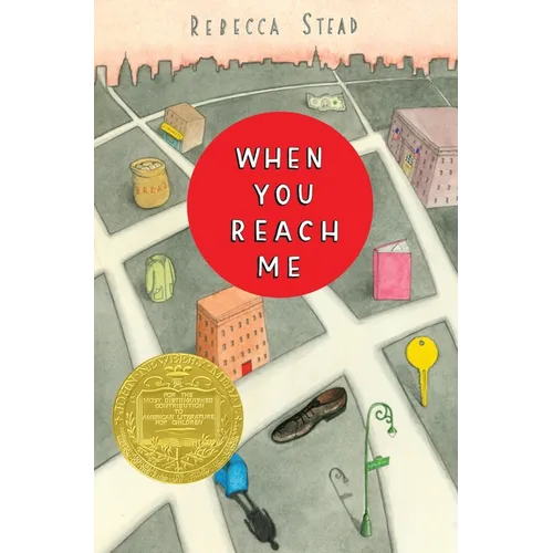 When You Reach Me: (Newbery Medal Winner)