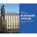 We Are Building Capitalism!: Moscow in Transition 1992-1997