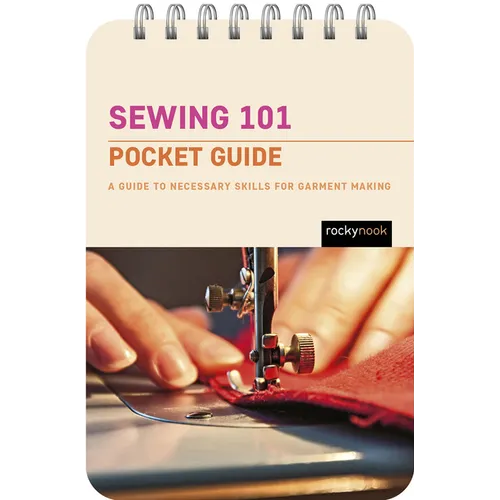 Sewing 101: Pocket Guide: A Guide to Necessary Skills for Garment Making