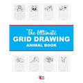 The Ultimate Grid Animal Drawing Book: Over 40 Different Animal Grid Drawing Sheets