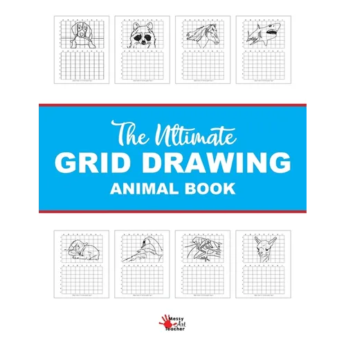 The Ultimate Grid Animal Drawing Book: Over 40 Different Animal Grid Drawing Sheets