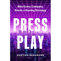 Press Play: Why Every Company Needs a Gaming Strategy