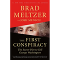 The First Conspiracy: The Secret Plot to Kill George Washington