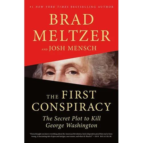 The First Conspiracy: The Secret Plot to Kill George Washington