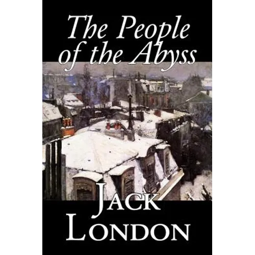 The People of the Abyss, by Jack London, History, Great Britain