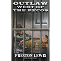 Outlaw West of the Pecos: An H.H. Lomax Western