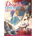 Dresden Flower Garden: A New Twist on Two Quilt Classics