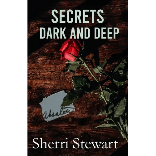 Secrets Dark and Deep