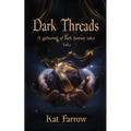 Dark Threads: A Gathering of Dark Fantasy Tales
