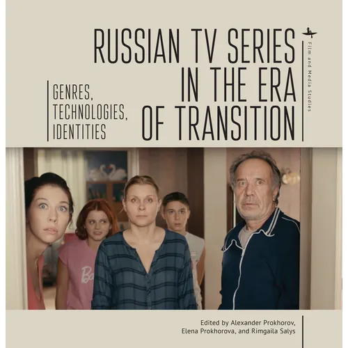 Russian TV Series in the Era of Transition: Genres, Technologies, Identities
