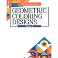 Geometric Coloring Designs Volume 2 Full Page Abstract Art: Detailed Patterns to Color - For Adults - Relaxing Stress Relief