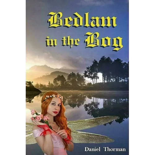 Bedlam in the Bog: A Magical Quest