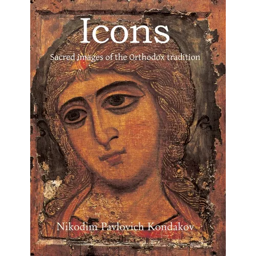 Icons: Sacred images of the Orthodox tradition