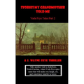 Stories My Grandmother Told Me: Vada Frye Tales - Part 2