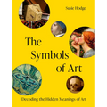 The Symbols of Art: Decoding the Hidden Meanings of Art