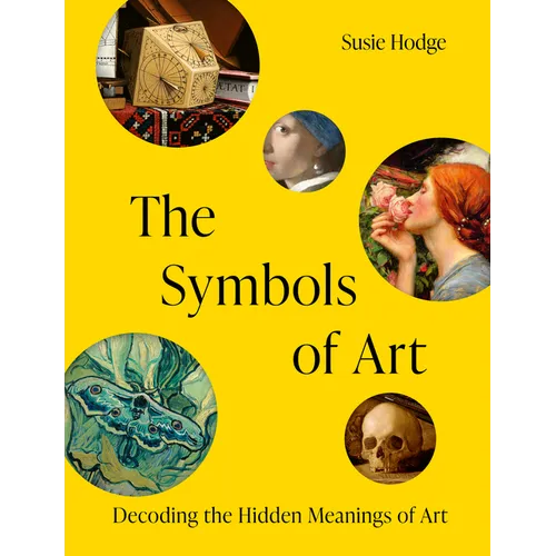The Symbols of Art: Decoding the Hidden Meanings of Art