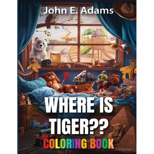 Where Is Tiger: Coloring Book