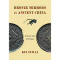 Bronze Mirrors in Ancient China: Artistry and Technique
