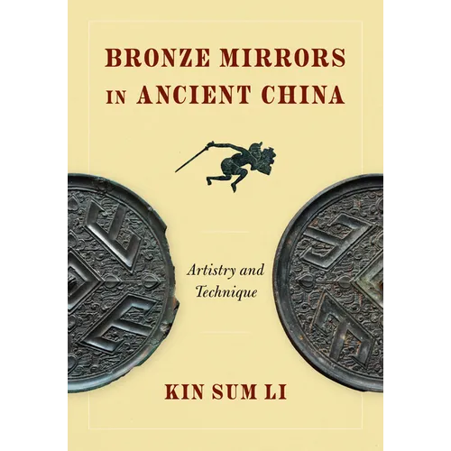 Bronze Mirrors in Ancient China: Artistry and Technique