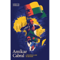 Amílcar Cabral: A Political Life in Motion