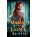 Damned If You Don't