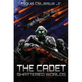The Cadet: Shattered Worlds