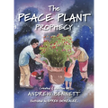 The Peace Plant Prophecy