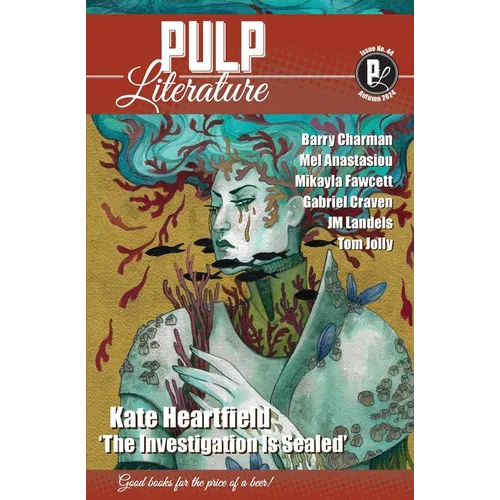 Pulp Literature Autumn 2024: Issue 44