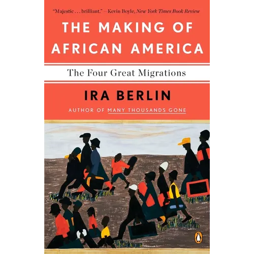 The Making of African America: The Four Great Migrations