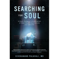 Searching for Soul: A Brain Surgeon's Exploration of Near-Death Experiences and Afterlife