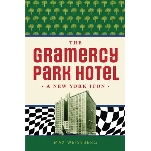 The Gramercy Park Hotel: A New York Icon