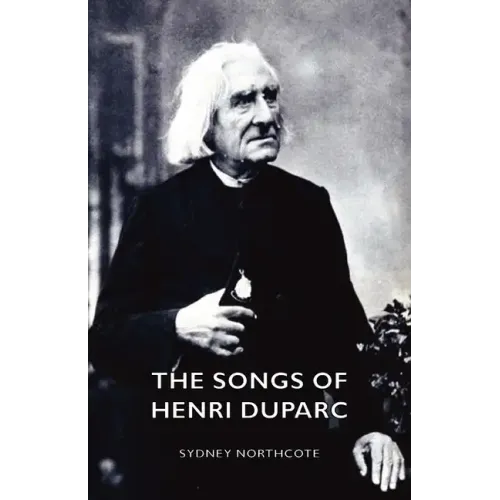 The Songs of Henri Duparc