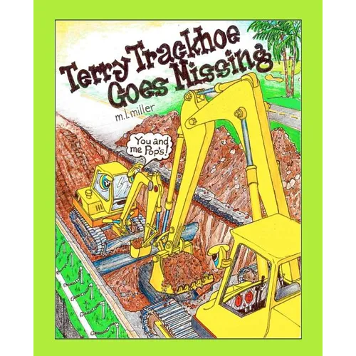 Terry Trackhoe Goes Missing