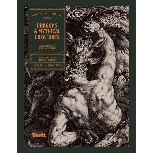 Dragons and Mythical Creatures: An Image Archive for Artists and Designers