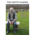 The Grotto Makers: Joseph and Josiah Lane of Tisbury